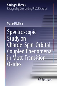 bokomslag Spectroscopic Study on Charge-Spin-Orbital Coupled Phenomena in Mott-Transition Oxides