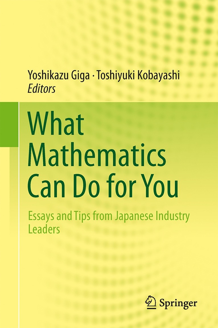 Yoshikazu Giga, Toshiyuki Kobayashi - What Mathematics Can Do for You, Inbunden
