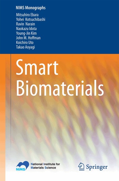 Mitsuhiro Ebara, Yohei Kotsuchibashi, Ravin Narain, Naokazu Idota, Young-Jin Kim, John M. Hoffman, Koichiro Uto, Takao Aoyagi, Mitsuhiro Ebara, Yohei Kotsuchibashi - Smart Biomaterials, Häftad