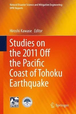Studies on the 2011 Off the Pacific Coast of Tohoku Earthquake 1