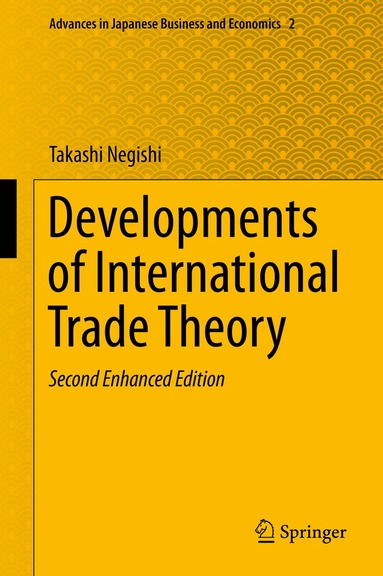 Takashi Negishi - Developments of International Trade Theory, Inbunden