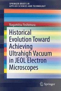 bokomslag Historical Evolution Toward Achieving Ultrahigh Vacuum in JEOL Electron Microscopes