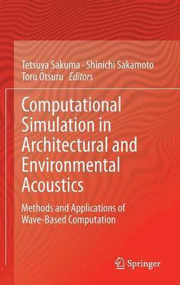 bokomslag Computational Simulation in Architectural and Environmental Acoustics