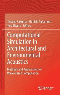 Computational Simulation in Architectural and Environmental Acoustics 1