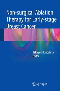 bokomslag Non-surgical Ablation Therapy for Early-stage Breast Cancer