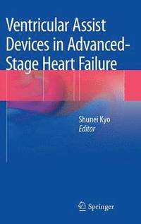 bokomslag Ventricular Assist Devices in Advanced-Stage Heart Failure