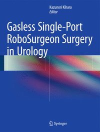 bokomslag Gasless Single-Port RoboSurgeon Surgery in Urology
