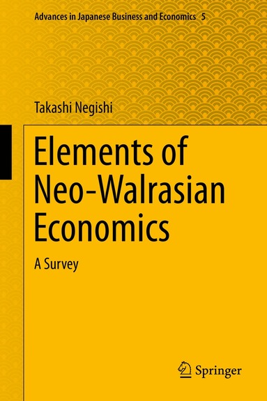 Takashi Negishi - Elements of Neo-Walrasian Economics, Inbunden
