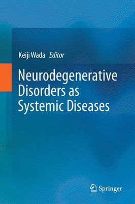 bokomslag Neurodegenerative Disorders as Systemic Diseases