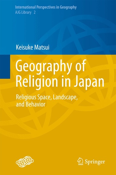 Keisuke Matsui - Geography of Religion in Japan, Inbunden