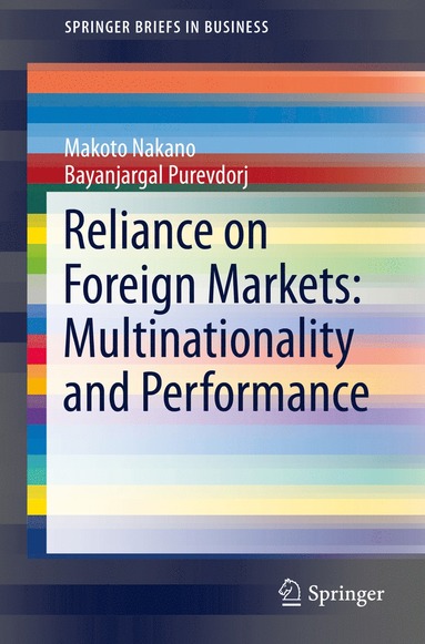 bokomslag Reliance on Foreign Markets: Multinationality and Performance