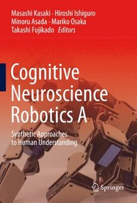 bokomslag Cognitive Neuroscience Robotics A