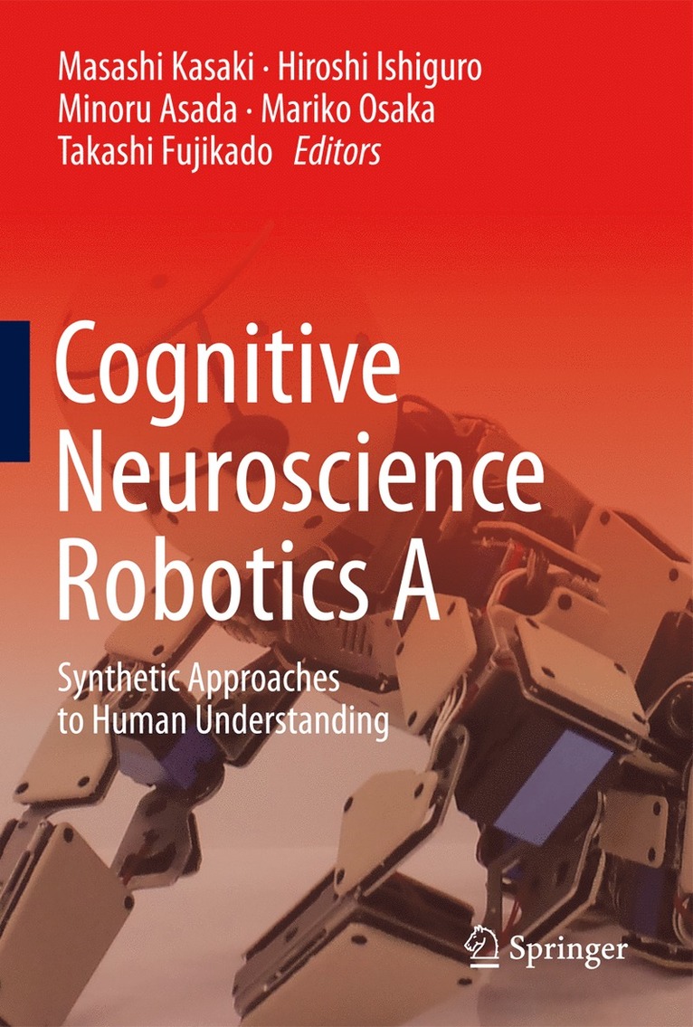 Masashi Kasaki, Hiroshi Ishiguro, Minoru Asada, Mariko Osaka, Takashi Fujikado - Cognitive Neuroscience Robotics A, Inbunden