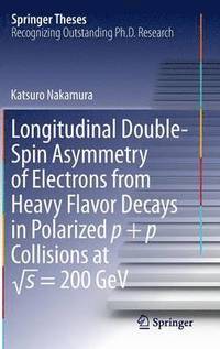 bokomslag Longitudinal Double-Spin Asymmetry of Electrons from Heavy Flavor Decays in Polarized p + p Collisions at s = 200 GeV