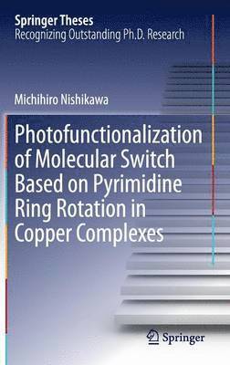 bokomslag Photofunctionalization of Molecular Switch Based on Pyrimidine Ring Rotation in Copper Complexes