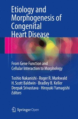 Etiology and Morphogenesis of Congenital Heart Disease 1