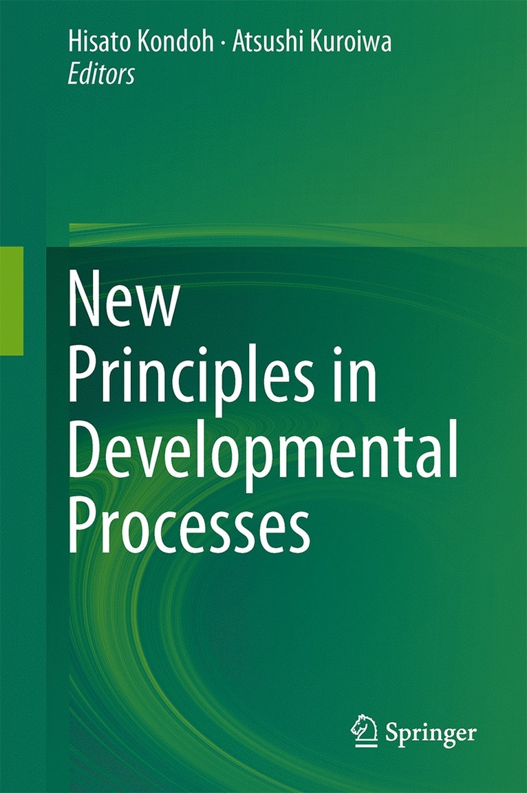 Hisato Kondoh, Atsushi Kuroiwa - New Principles in Developmental Processes, Inbunden