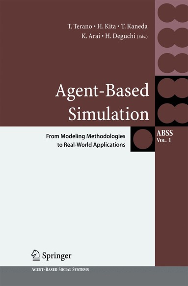 Takao Terano, Hajime Kita, Toshiyuki Kaneda, Kiyoshi Arai, Hiroshi Deguchi - Agent-Based Simulation: From Modeling Methodologies to Real-World Applications, Häftad