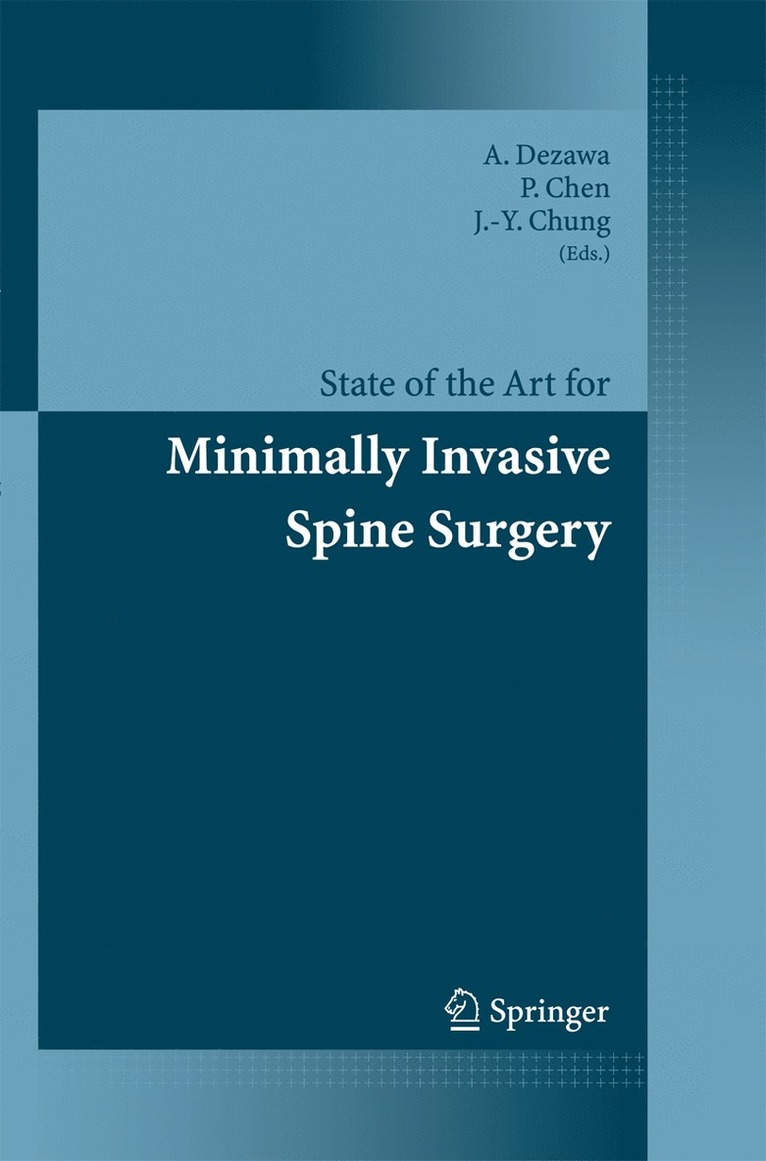 A. Dezawa, P.-Q. Chen, J.-Y. Chung, P. -Q Chen, J. -Y. Chung, P. -Q. Chen - State of the Art for Minimally Invasive Spine Surgery, Häftad