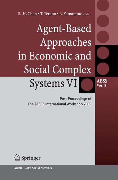 Shu-Heng Chen, Takao Terano, Ryuichi Yamamoto - Agent-Based Approaches in Economic and Social Complex Systems VI, Häftad