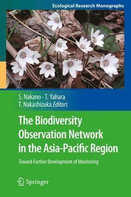 Shin-ichi Nakano, Tetsukazu Yahara, Tohru Nakashizuka, Shin-Ichi Nakano - Biodiversity Observation Network in the Asia-Pacific Region, Häftad