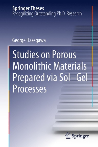 bokomslag Studies on Porous Monolithic Materials Prepared via Sol-Gel Processes