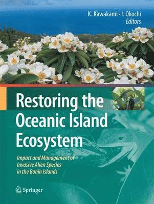 Isamu Okochi, Kazuto Kawakami - Restoring the Oceanic Island Ecosystem, Häftad