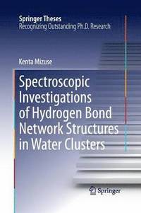 bokomslag Spectroscopic Investigations of Hydrogen Bond Network Structures in Water Clusters