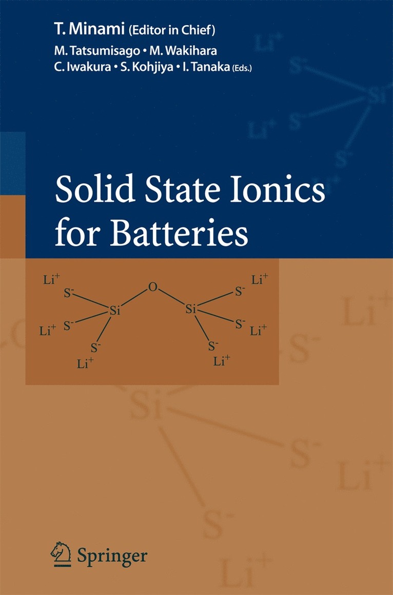 M. Tatsumisago, M. Wakihara, C. Iwakura, S. Kohjiya, I. Tanaka - Solid State Ionics for Batteries, Häftad