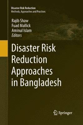 bokomslag Disaster Risk Reduction Approaches in Bangladesh