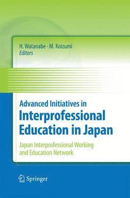 Advanced Initiatives in Interprofessional Education in Japan 1