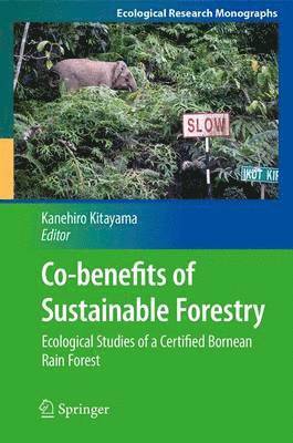 Kanehiro Kitayama - Co-benefits of Sustainable Forestry, Häftad