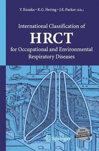 bokomslag International Classification of HRCT for Occupational and Environmental Respiratory Diseases