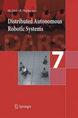 Distributed Autonomous Robotic Systems 7 1