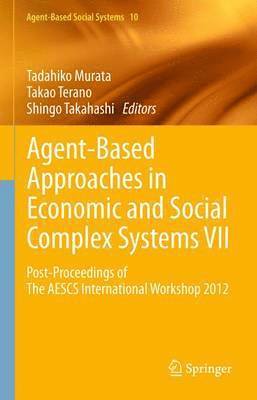 bokomslag Agent-Based Approaches in Economic and Social Complex Systems VII