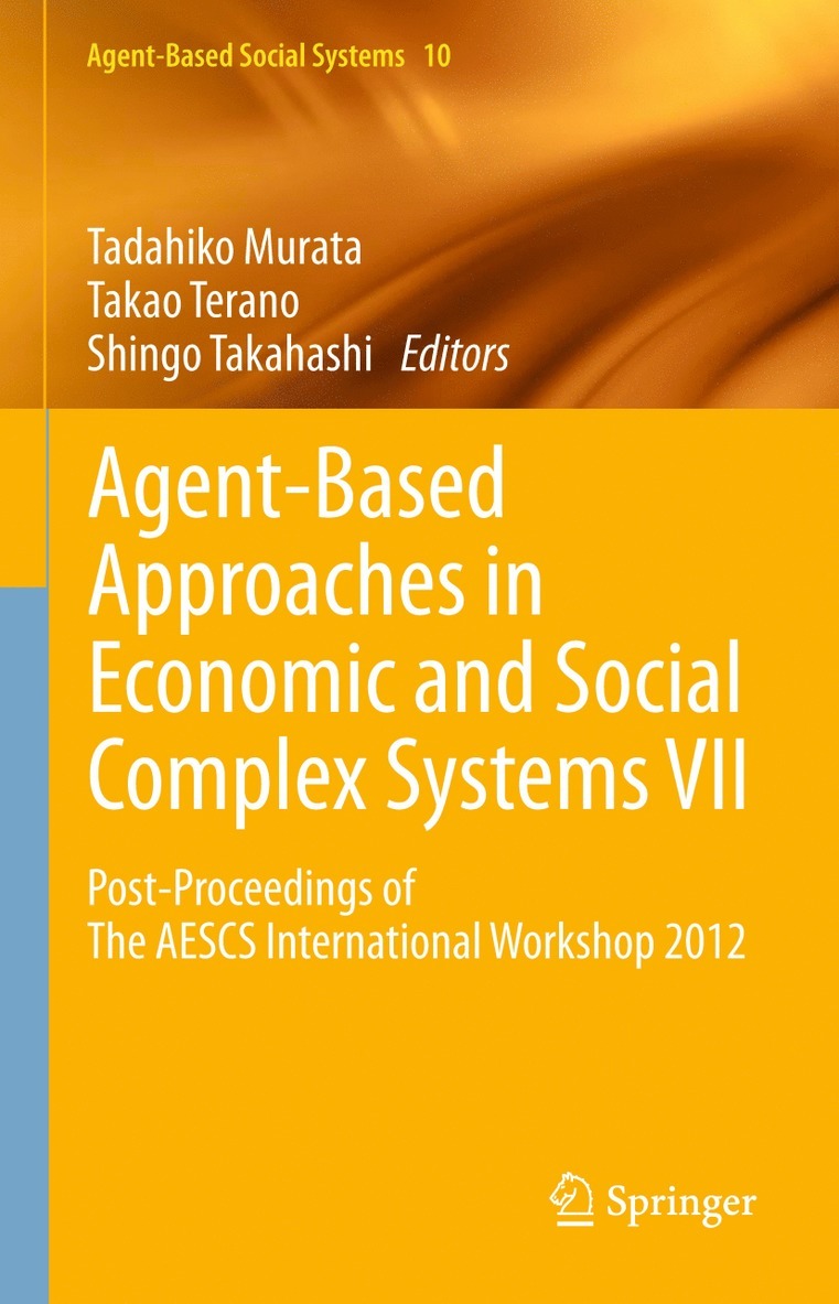 Tadahiko Murata, Takao Terano, Shingo Takahashi - Agent-Based Approaches in Economic and Social Complex Systems VII, Häftad