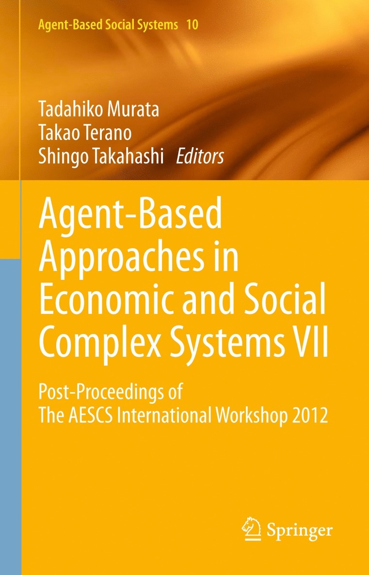 Agent-Based Approaches in Economic and Social Complex Systems VII 1