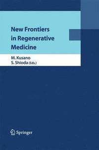 bokomslag New Frontiers in Regenerative Medicine