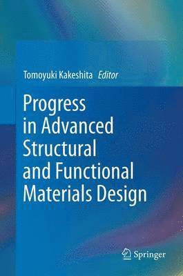 Progress in Advanced Structural and Functional Materials Design 1