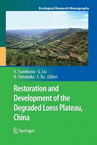 bokomslag Restoration and Development of the Degraded Loess Plateau, China