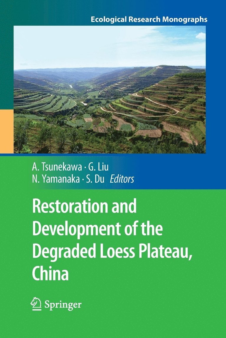 Restoration and Development of the Degraded Loess Plateau, China 1
