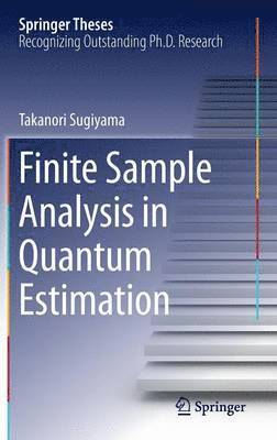 Finite Sample Analysis in Quantum Estimation 1