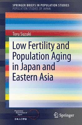 Low Fertility and Population Aging in Japan and Eastern Asia 1