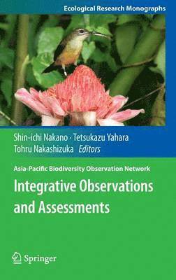 Shin-ichi Nakano, Tetsukazu Yahara, Tohru Nakashizuka, Shin-Ichi Nakano - Integrative Observations and Assessments, Inbunden