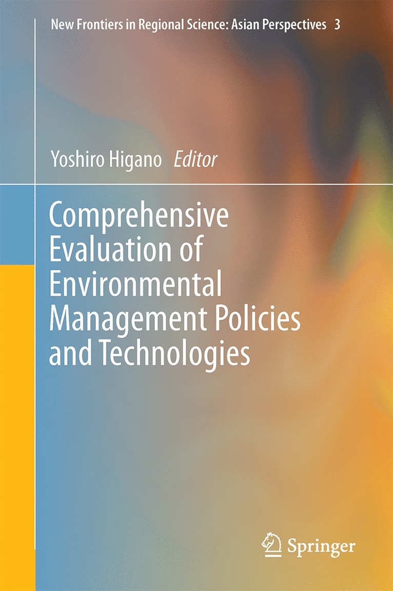Yoshiro Higano - Comprehensive Evaluation of Environmental Management Policies and Technologies, Inbunden