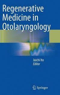 bokomslag Regenerative Medicine in Otolaryngology