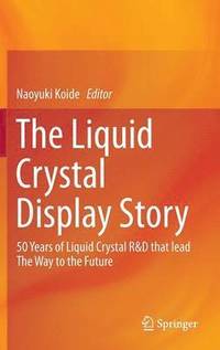 bokomslag The Liquid Crystal Display Story