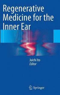 bokomslag Regenerative Medicine for the Inner Ear