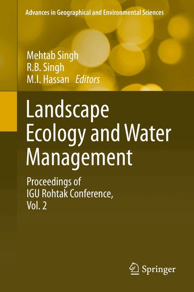 Mehtab Singh, R.B. Singh, M.I. Hassan - Landscape Ecology and Water Management, Inbunden