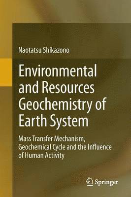 bokomslag Environmental and Resources Geochemistry of Earth System
